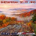 Shenandoah On My Mind